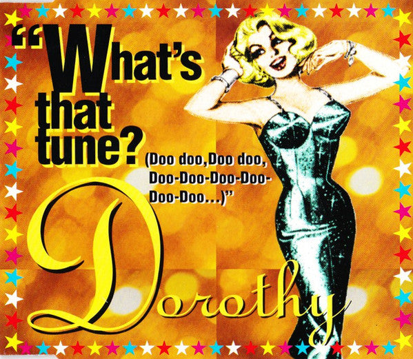 Dorothy (3) : What's That Tune? (Doo Doo, Doo Doo, Doo-Doo-Doo-Doo-Doo-Doo ...) (CD, Single)