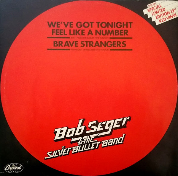 Bob Seger And The Silver Bullet Band : We've Got Tonight / Feel Like A Number / Brave Strangers (12", Ltd, Red)