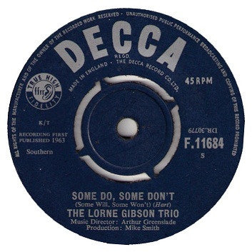 The Lorne Gibson Trio : Some Do, Some Don't (Some Will, Some Won't) (7", Single)