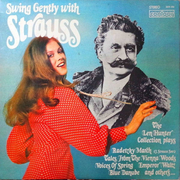 The Len Hunter Collection : Swing Gently With Strauss (LP)