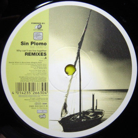 Sin Plomo Feat. Boris G. : Why Can't We Live Together (Remixes) (12")