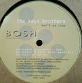 The Keys Brothers : Don't Ya Stop (12")