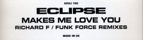 Eclipse : Makes Me Love You (12", TP)