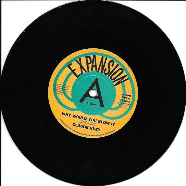 Claude Huey : Why Would You Blow It / Why Did Our Love Go (7", Promo, RE)