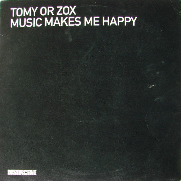 Tomy Or Zox : Music Makes Me Happy (12")