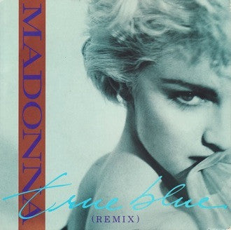 Madonna : True Blue (Remix) (7", Single, Met)