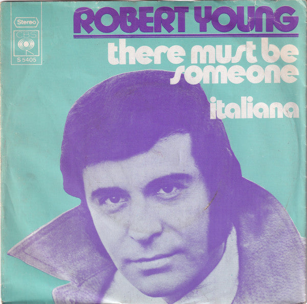 Robert Young (9) : There Must Be Someone (7", Single)