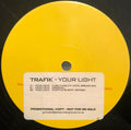 Trafik : Your Light (12", Promo)