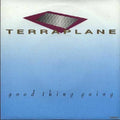 Terraplane : Good Thing Going (12", Single)