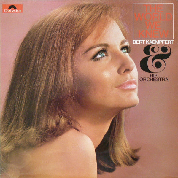 Bert Kaempfert & His Orchestra : The World We Knew (LP, Album)