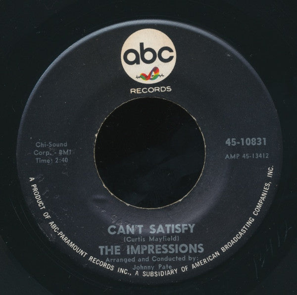 The Impressions : Can't Satisfy / This Must End (7")