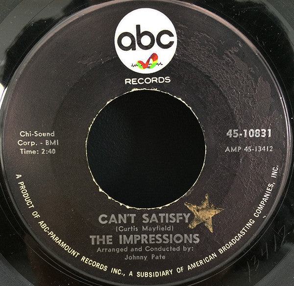 The Impressions : Can't Satisfy / This Must End (7")