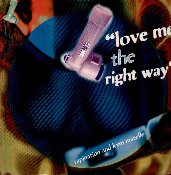 The Rapino Brothers And Kym Mazelle : Love Me The Right Way (7", Single)