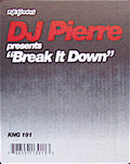 DJ Pierre : Break It Down (12")