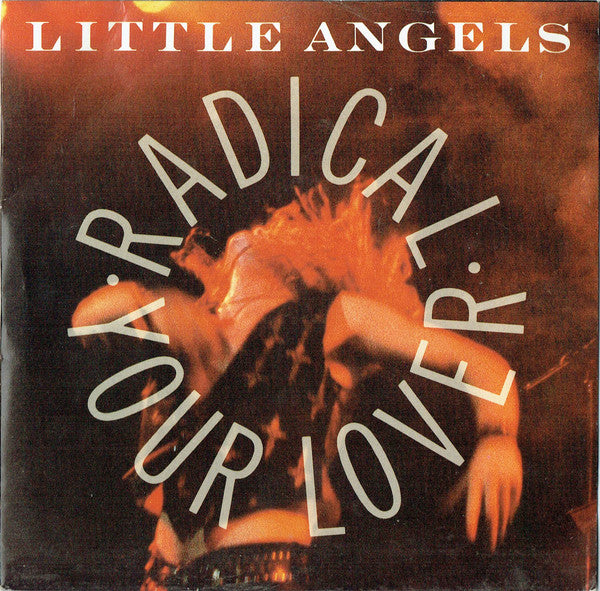 Little Angels : Radical Your Lover (7", Single)