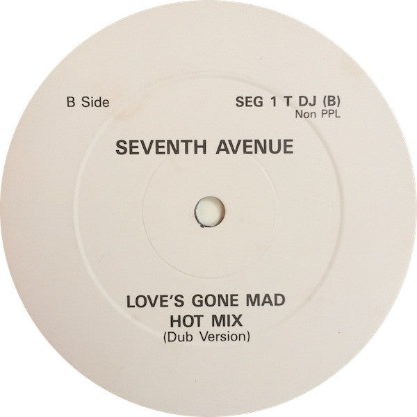 Seventh Avenue : Love's Gone Mad (12", Promo)
