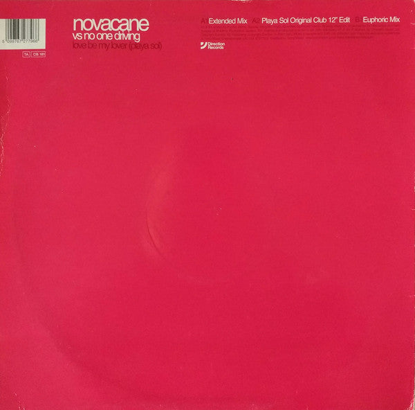 Novacane (2) Vs No One Driving : Love Be My Lover (Playa Sol) (12")