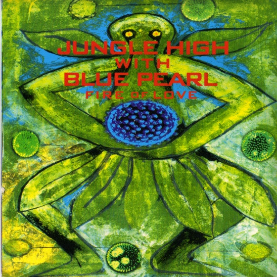 Jungle High And Blue Pearl : Fire Of Love (7")