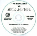 Aviv Geffen : It Was Meant To Be A Love Song - The Remixers Vs Aviv. Geffen. (CDr, Single, Promo)