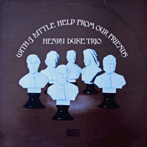 Henry Duke Trio : With A Little Help From Our Friends (LP, Album)