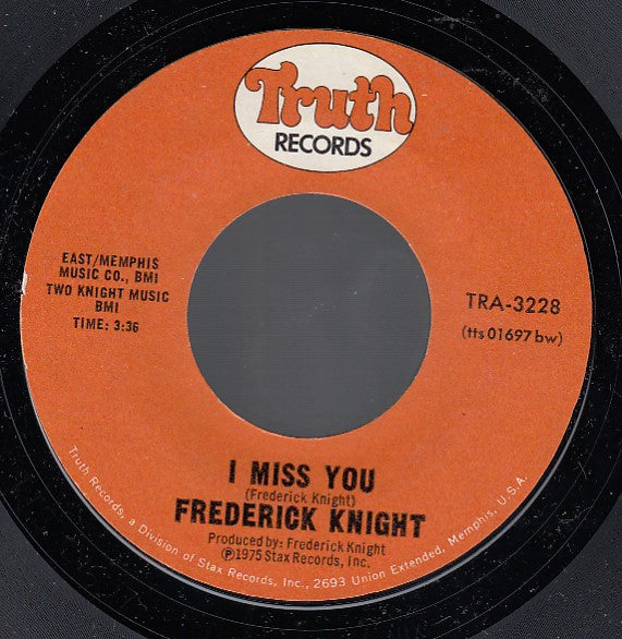 Frederick Knight : I Wanna Play With You / I Miss You (7", Single, Styrene)
