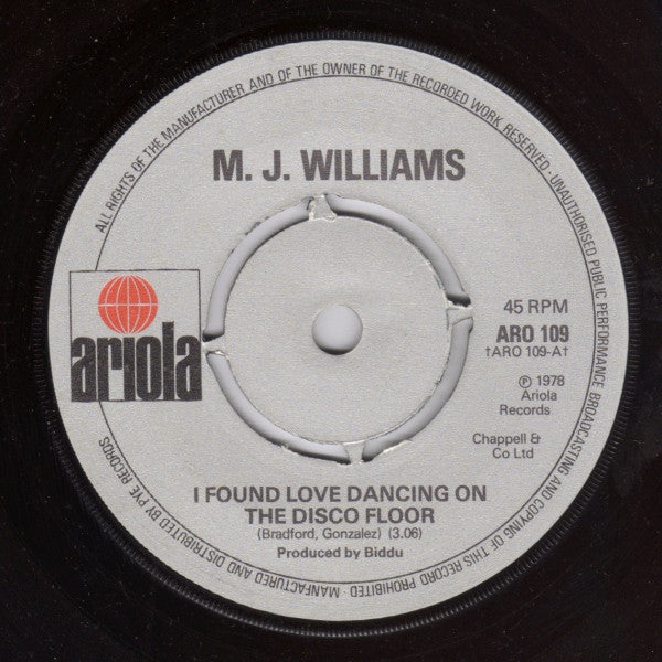 M. J. Williams : I Found Love Dancing On The Disco Floor (7")