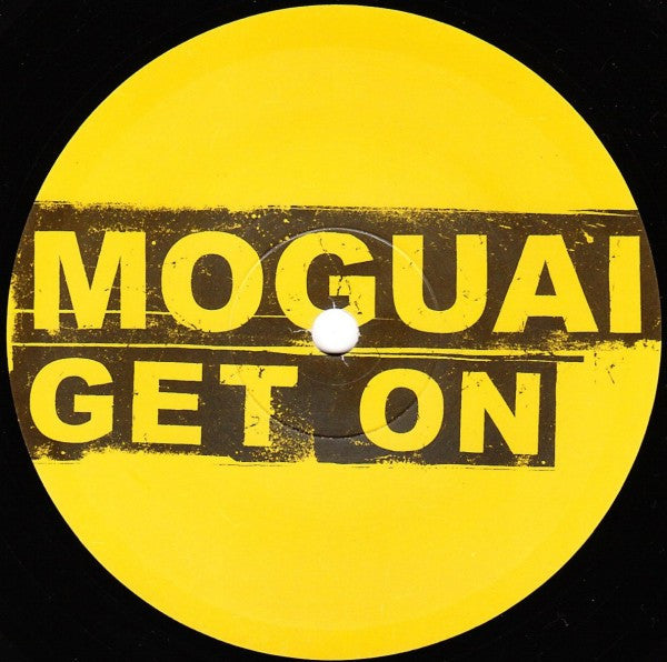 Moguai : Get On (12")