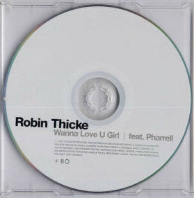Robin Thicke Feat. Pharrell Williams : Wanna Love U Girl (CD, Single, Promo)