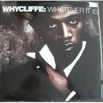 Whycliffe : Whatever It Is (12")