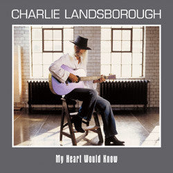 Charlie Landsborough : My Heart Would Know (CD, Album)