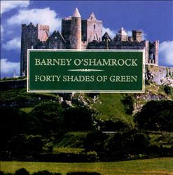 Barney O'Shamrock : Forty Shades Of Green (CD, Album)