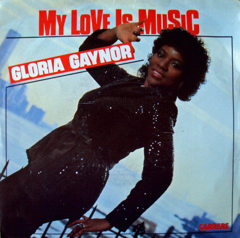Gloria Gaynor : My Love Is Music (7", Single)
