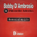 Bobby D'Ambrosio Feat. Michelle Weeks : Moment Of My Life (12")