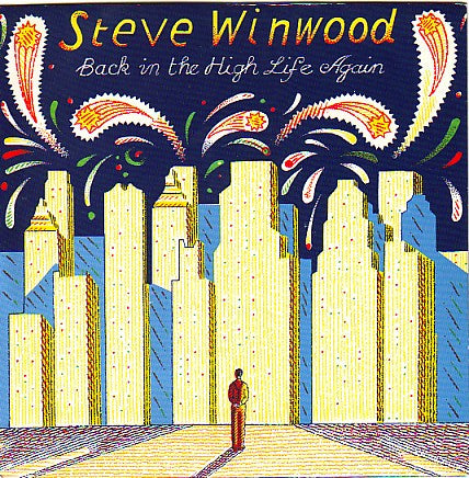 Steve Winwood : Back In The High Life Again (7", Single)
