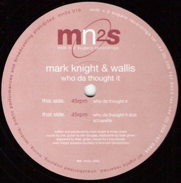 Mark Knight & Wallis : Who Da Thought It (12")