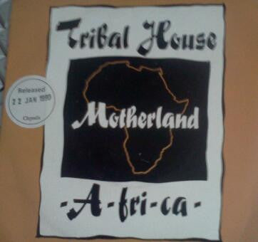 Tribal House : Motherland -A-fri-ca- (7", Single, Sol)