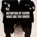 Definition Of Sound : What Are You Under (7", Single)