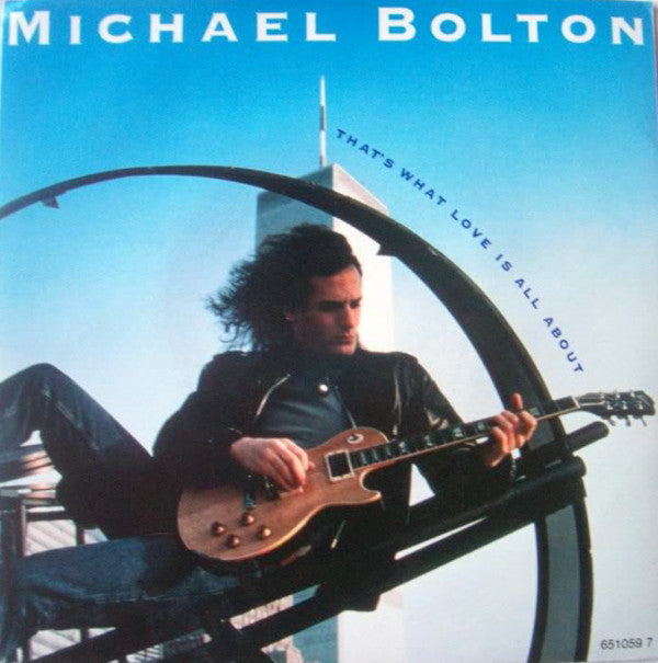 Michael Bolton : That's What Love Is All About (7", Single)