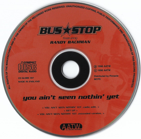 Bus Stop Featuring Randy Bachman : You Ain't Seen Nothin' Yet (CD, Single)