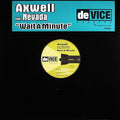 Axwell Feat. Nevada (16) : Wait A Minute (12")