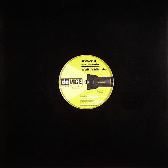 Axwell Feat. Nevada (16) : Wait A Minute (12")
