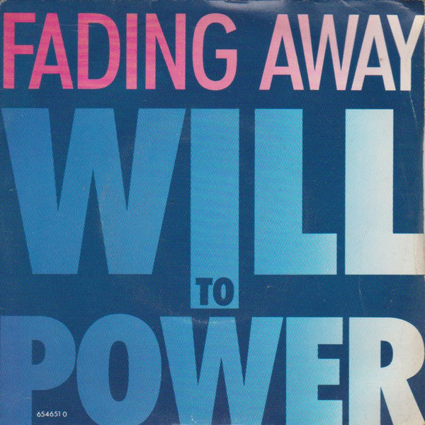 Will To Power : Fading Away (7", Single)