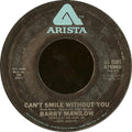 Barry Manilow : Can't Smile Without You (7", Styrene)