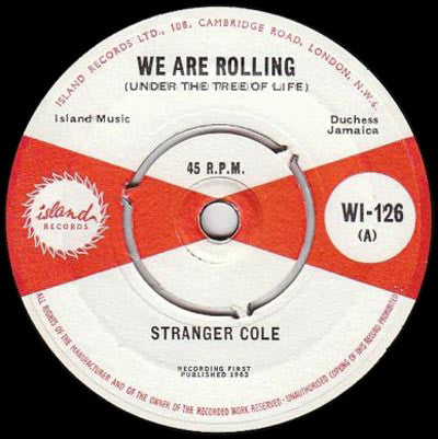 Stranger Cole : We Are Rolling (Under The Tree Of Life) (7")