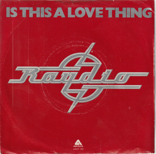 Raydio : Is This A Love Thing / Let's Go All The Way (7", Single)