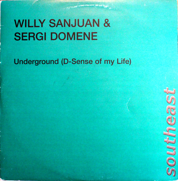 Willy Sanjuan & Sergi Domene : Underground (D-Sense Of My Life) (12")