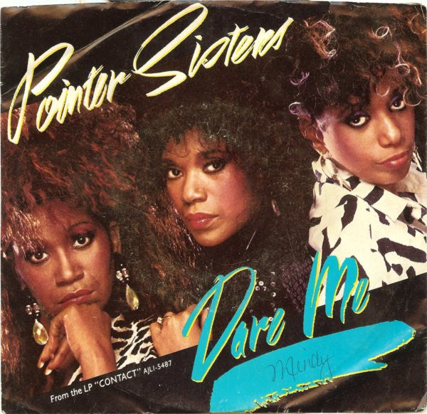 Pointer Sisters : Dare Me (7", Single, Styrene, Ind)