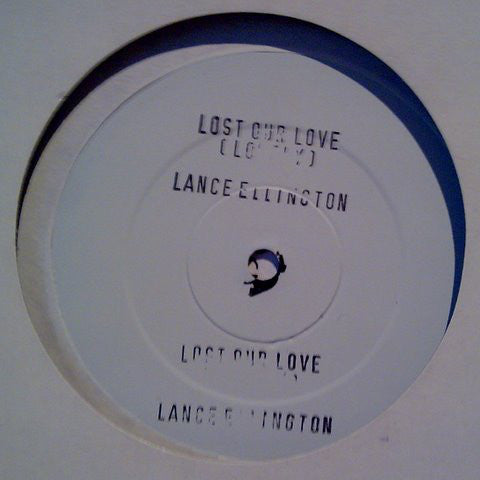 Lance Ellington : Lost Our Love (Lonely) (12", W/Lbl, Sta)