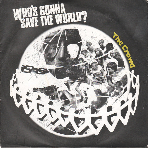 The Crowd (14) : Who's Gonna Save The World? (7")