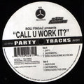 DJ Roli Fingaz : Call U Work It? (12")